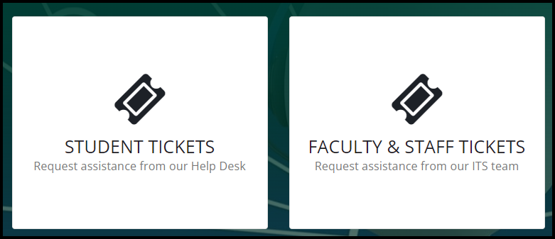 Submit Student or Staff/Faculty ticket