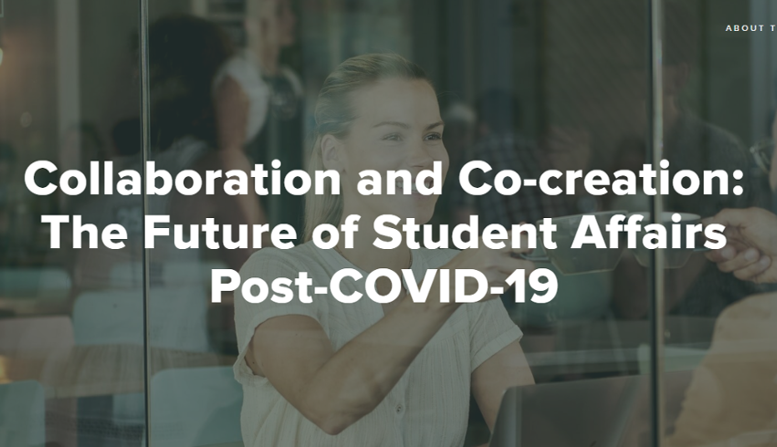 Collaboration and co-creation: the future of student affairs post-COVID-19
