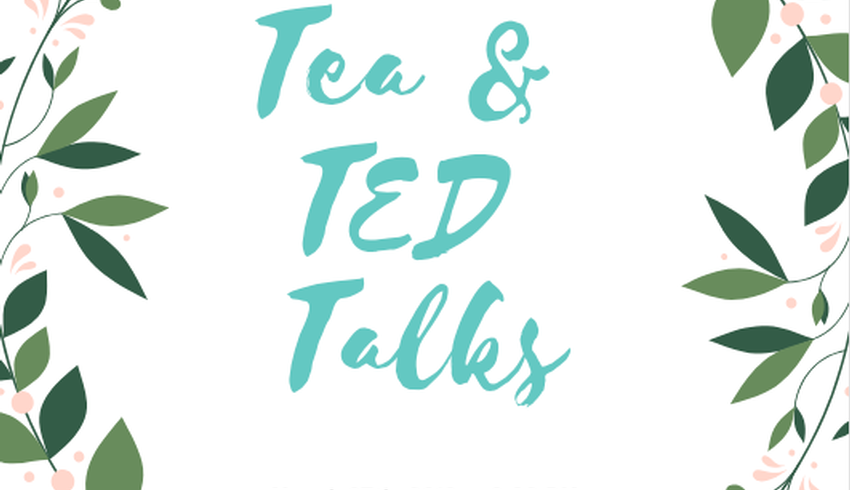 Tea & TED Talks