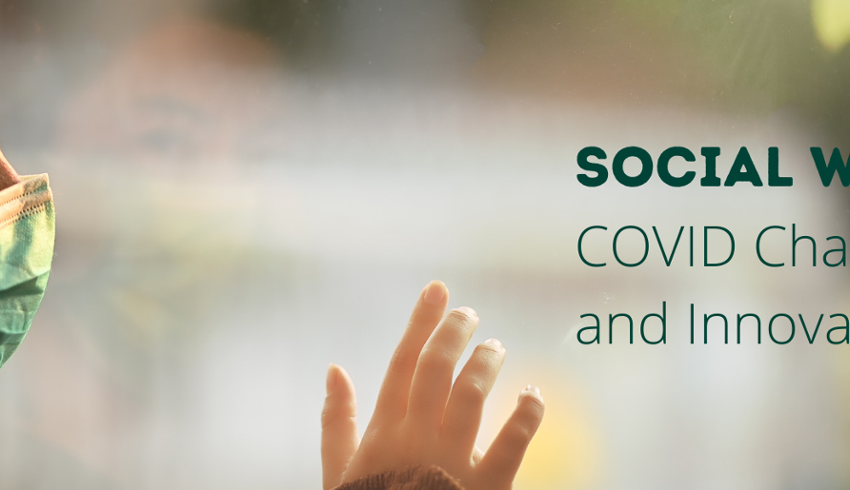 Social Work Week: COVID Challenges and Innovations